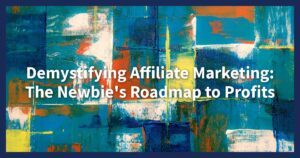 demystifying affiliate marketing