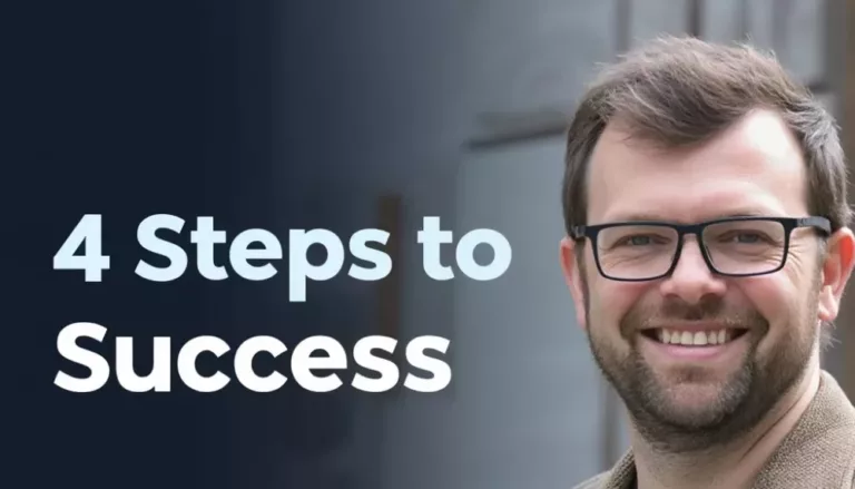 The 4 Steps To Success